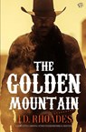 The Golden Mountain - J. D. Rhoades - 9781917705264