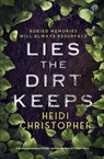Lies the Dirt Keeps - Heidi Christopher - 9781917705455