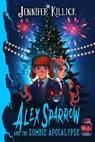 Alex Sparrow and the Zumbie Apocalypse - Jennifer (Author) Killick - 9781917718455