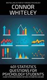 401 Statistics Questions For Psychology Students - Connor Whiteley - 9781917722209