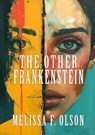 The Other Frankenstein - Melissa F. Olson - 9781917735025