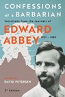 Confessions of a Barbarian - Edward Abbey - 9781917895002