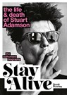 Stay Alive: The Life and Death of Stuart Adamson - Scott Rowley - 9781917923538