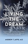 Living the Dream - Andrew T. Jaffe, M.D. - 9781917991728