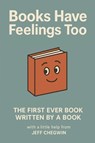 Books Have Feelings Too - Jeff Chegwin - 9781918097023