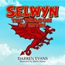 Selwyn - The Dragon of Eryri - Darren Evans - 9781918097559