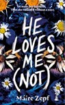 He Loves Me (Not) - Máire Zepf - 9781918353082