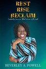 Rest Rise Reclaim - Beverley A. Powell - 9781919344102