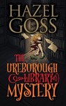 The Ureborough Library Mystery - Hazel Goss - 9781919380780
