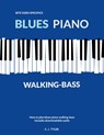 Blues Piano Walking-Bass - S J Tyler - 9781919611891