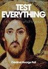 Test Everything - Cardinal George Pell - 9781921421372