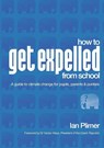 How to Get Expelled from School - Ian Plimer - 9781921421808
