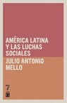 Am rica Latina y las luchas sociales - Julio Antonio Mella - 9781921438172