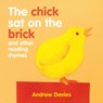 The Chick Sat on the Brick - Andrew Davies - 9781921580963