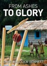 From Ashes to Glory - David Malcolm Bennett - 9781921632785