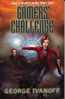 Gamers' Challenge: Book Two of the Gamers Trilogy - George Ivanoff - 9781921665929