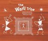 The Warli Tribe - Hye-Eun Shin - 9781921790928