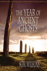 The Year of Ancient Ghosts - Kim Wilkins - 9781921857928
