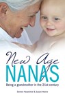 New Age Nanas - Doreen Rosenthal, PHD ; Susan Moore, PHD - 9781921941504