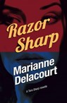 Razor Sharp (Tara Sharp Investigator Series) - Marianne Delacourt - 9781922101693