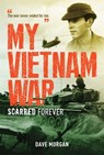 My Vietnam War - Dave Morgan - 9781922132789
