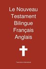 Le Nouveau Testament Bilingue, Francais - Anglais - Collectif - 9781922217097