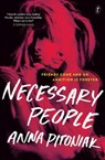 Necessary People - Anna Pitoniak - 9781922268860