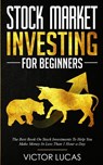 Stock Market Investing for Beginners - Victor Lucas - 9781922320230