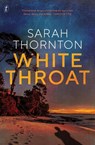 White Throat - THORNTON,  Sarah - 9781922330031