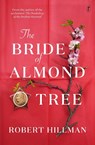 The Bride of Almond Tree - HILLMAN,  Robert - 9781922330666
