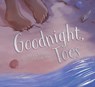 Goodnight, Toes - Justine Adams - 9781922400765