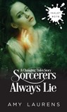 Sorcerers Always Lie - Amy Laurens - 9781922434180