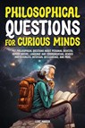Philosophical Questions for Curious Minds - Luke Marsh - 9781922435606