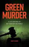 Green Murder - Ian Plimer - 9781922449849