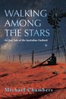 Walking Among the Stars - Michael Chambers - 9781922452559