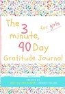 The 3 Minute, 90 Day Gratitude Journal for Girls - Romney Nelson - 9781922453341