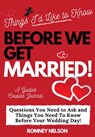 Things I'd Like to Know Before We Get Married - The Life Graduate Publishing Group ; Romney Nelson - 9781922453594