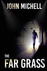 The Far Grass - MICHELL,  John - 9781922460585