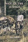 MEN OF THE JUNGLE - Ion Idriess - 9781922473448