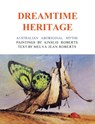 The Dreamtime Heritage - Ainslie Roberts - 9781922473561