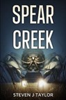 Spear Creek - TAYLOR,  Steven J. - 9781922551467