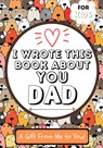 I Wrote This Book About You Dad - The Life Graduate Publishing Group - 9781922568137
