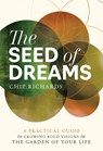 The Seed of Dreams - Chip (Chip Richards) Richards - 9781922574237