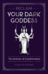 Reclaim your Dark Goddess - Flavia Kate Peters - 9781922579065