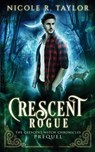 Crescent Rogue - TAYLOR,  Nicole R - 9781922624239