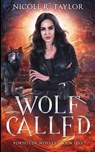 Wolf Called - Nicole R Taylor - 9781922624253