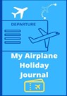 My Airplane Holiday Journal - Petal Publishing - 9781922664310