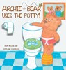 Archie the Bear Uses the Potty - Rom Nelson - 9781922664518