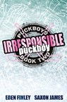 Irresponsible Puckboy - Eden Finley ; Saxon James - 9781922741097