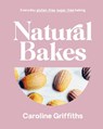 Natural Bakes - Caroline Griffiths - 9781922754141